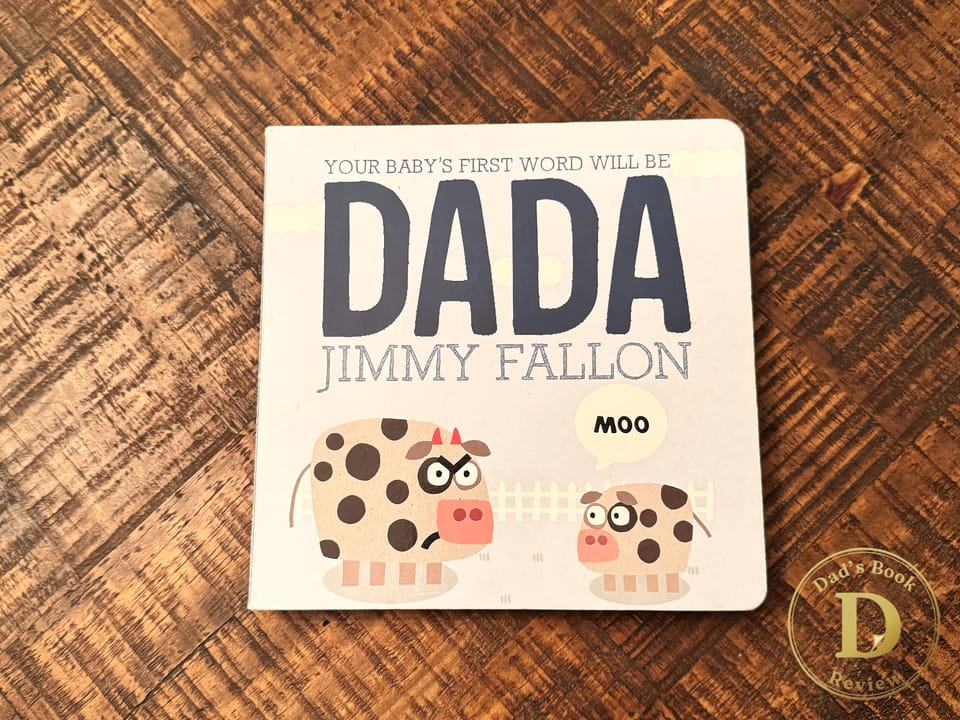 Your Baby's First Word Will Be DADA